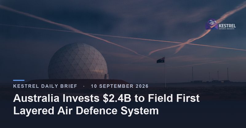 Australia Invests $2.4B to Field First Layered Air Defence System