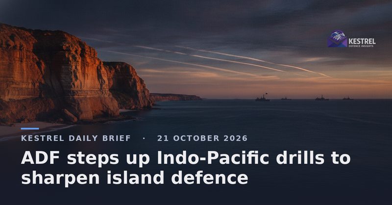 ADF steps up Indo-Pacific drills to sharpen island defence